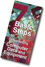 7 Basic Steps for Safeguarding Computer Data & Equipment