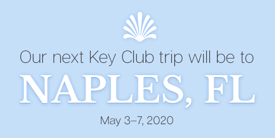 Our next Key Club trip will be to Naples, FL